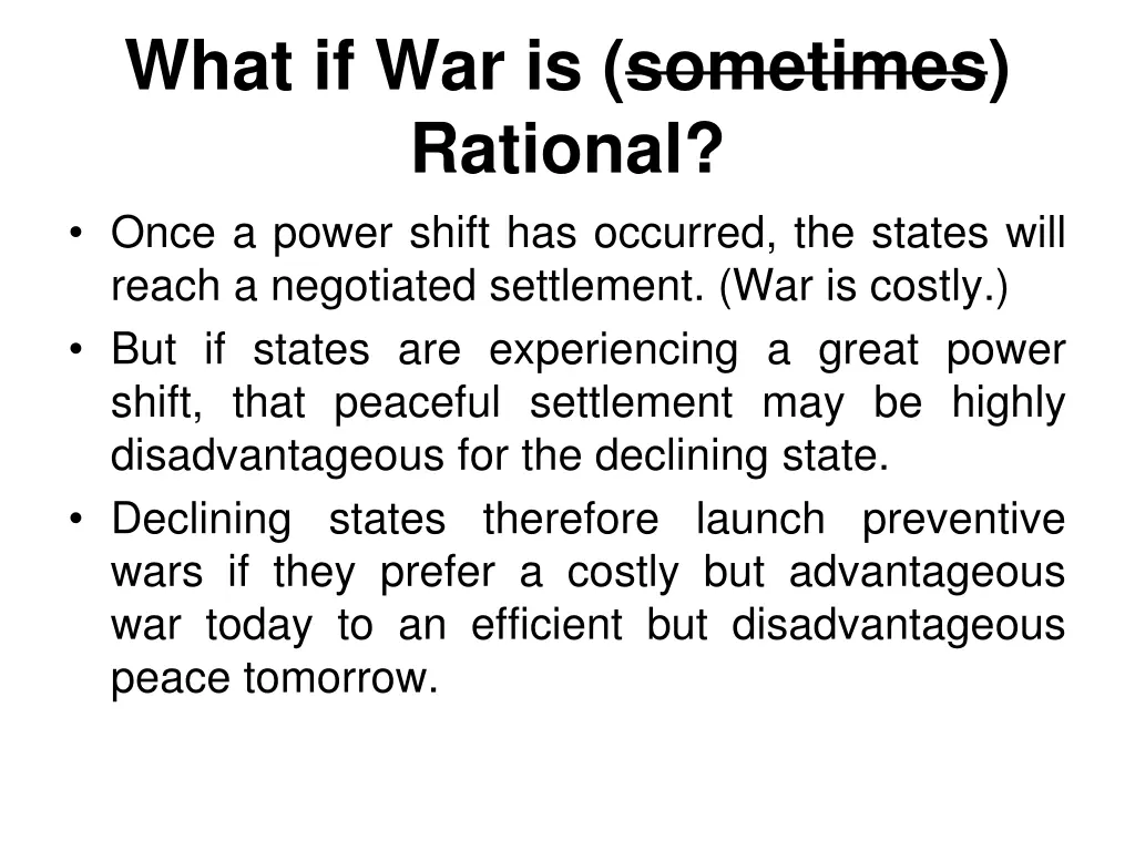 what if war is sometimes rational once a power