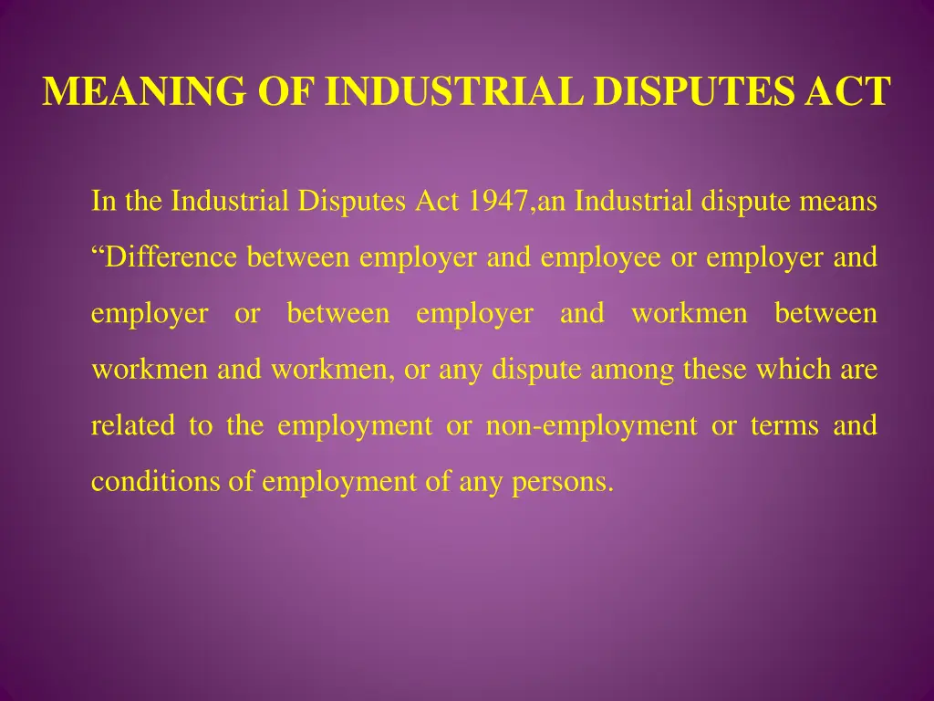 meaning of industrial disputes act