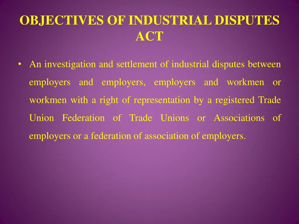 objectives of industrial disputes act