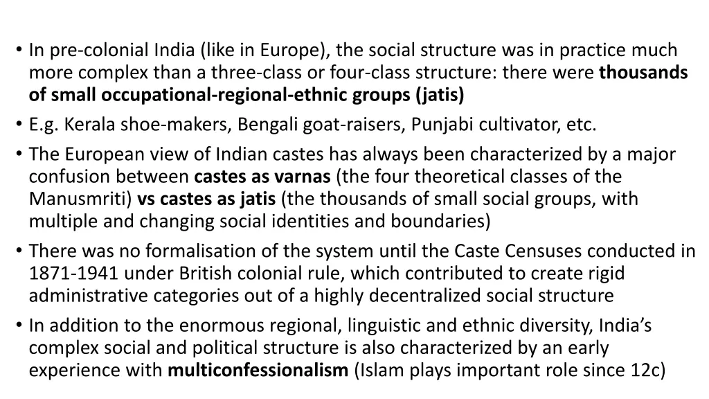 in pre colonial india like in europe the social