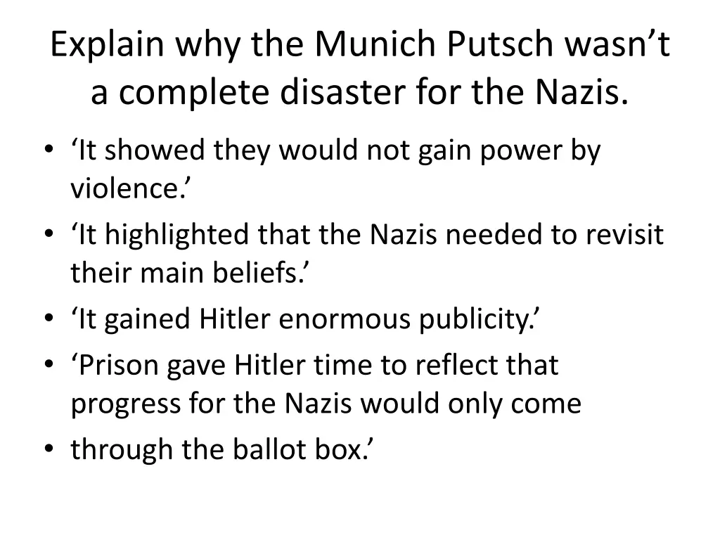 explain why the munich putsch wasn t a complete