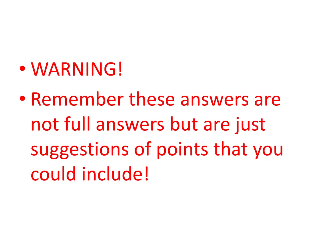 warning remember these answers are not full