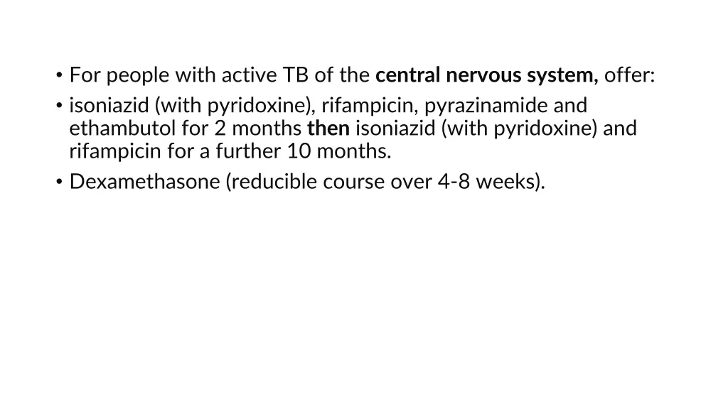 for people with active tb of the central nervous