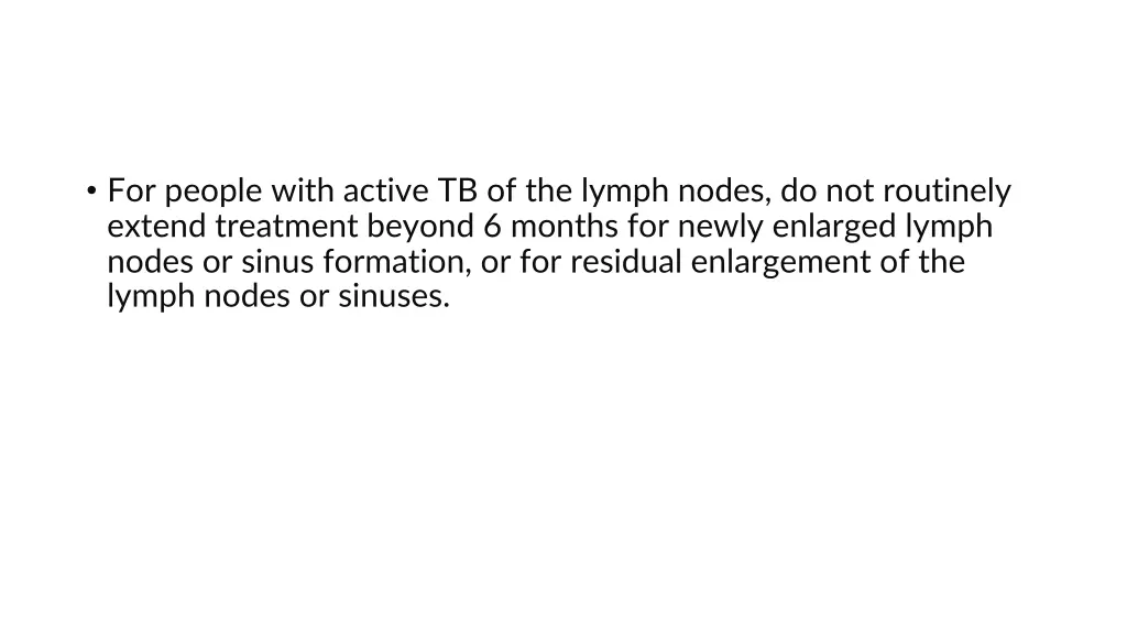 for people with active tb of the lymph nodes