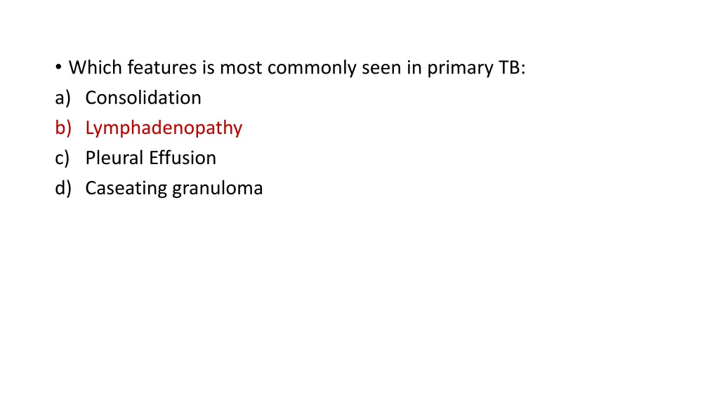 which features is most commonly seen in primary 1