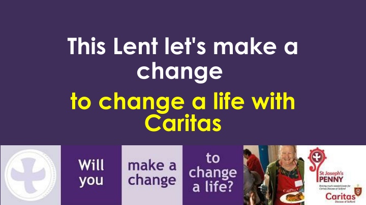 this lent let s make a change to change a life