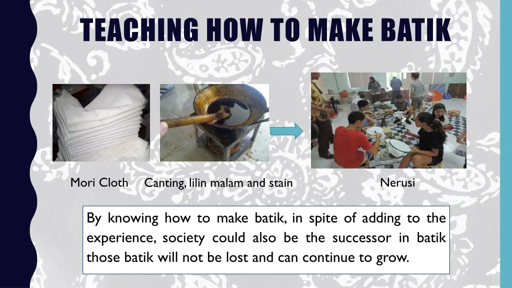 teaching how to make batik