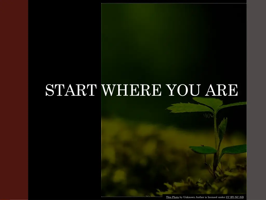 start where you are