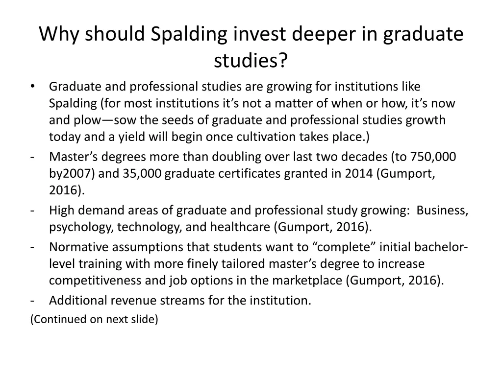 why should spalding invest deeper in graduate