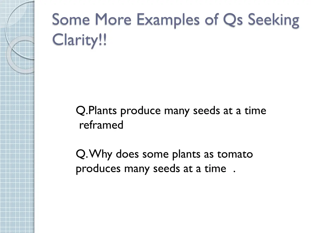 some more examples of qs seeking clarity