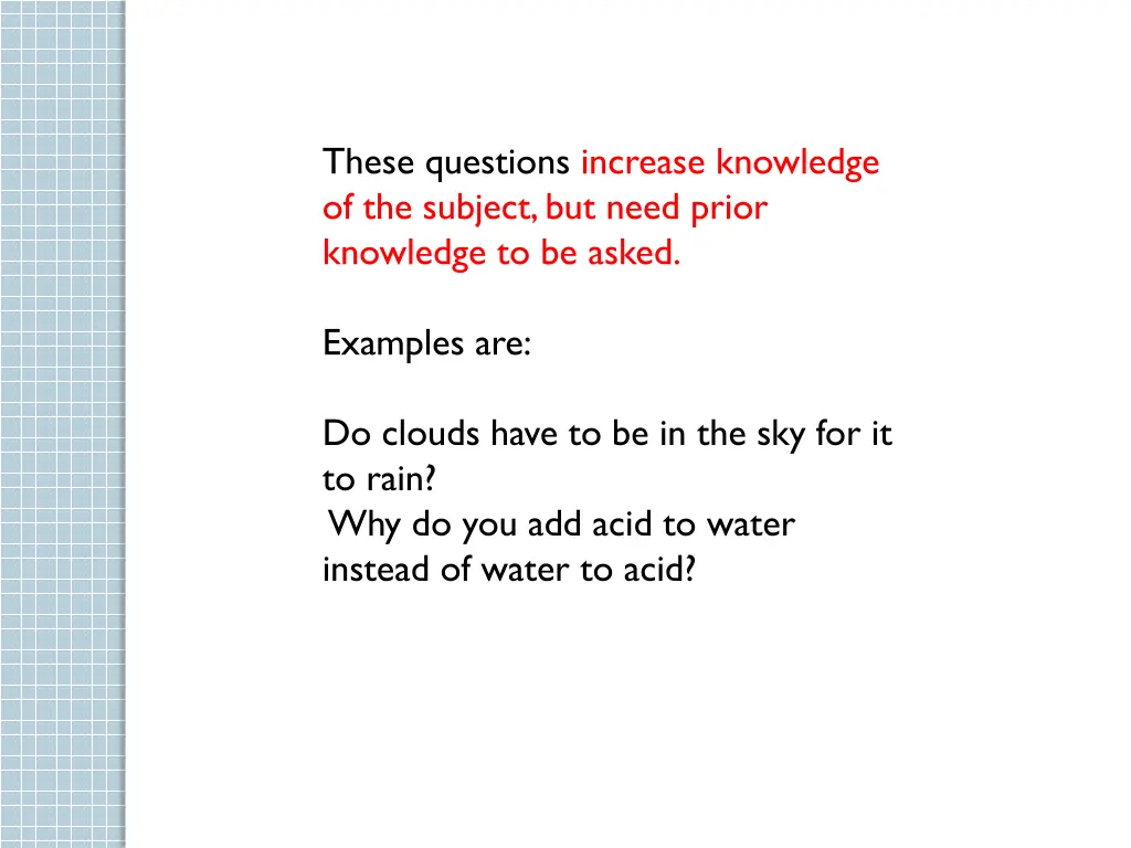 these questions increase knowledge of the subject