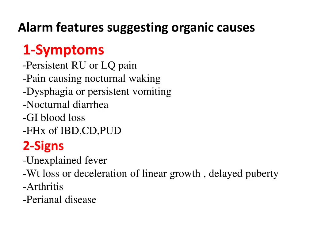 alarm features suggesting organic causes