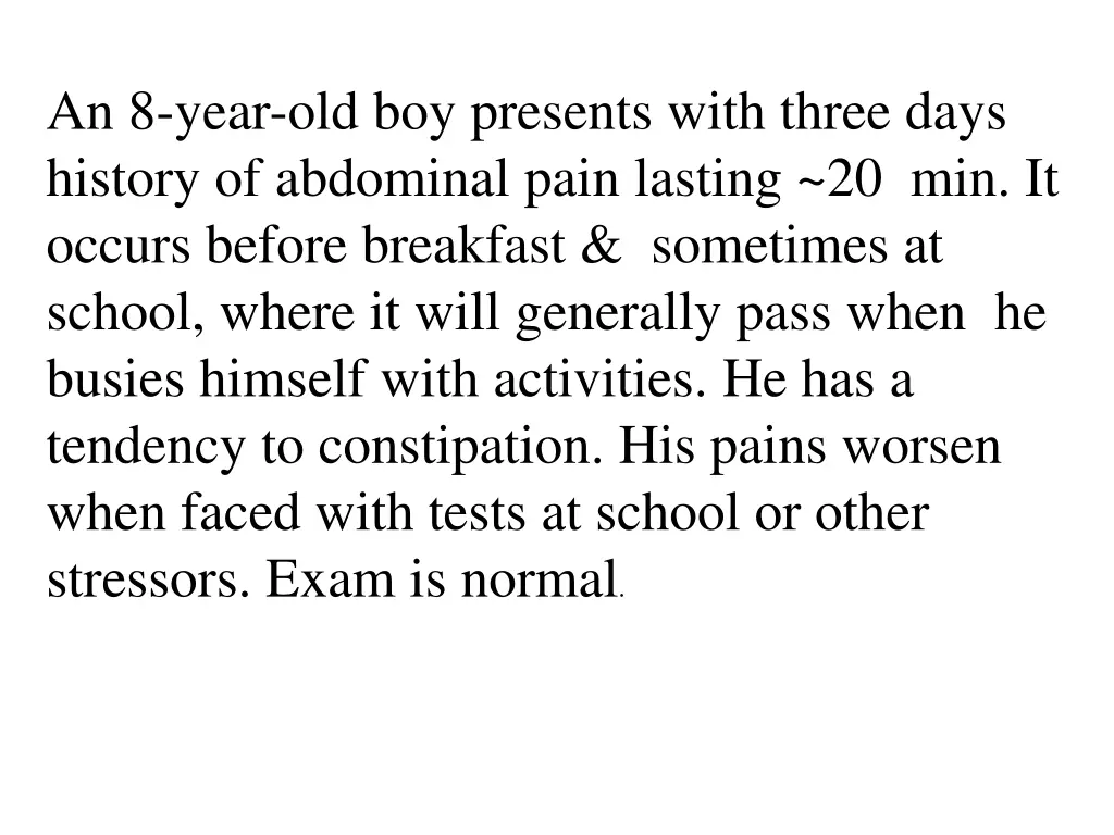 an 8 year old boy presents with three days