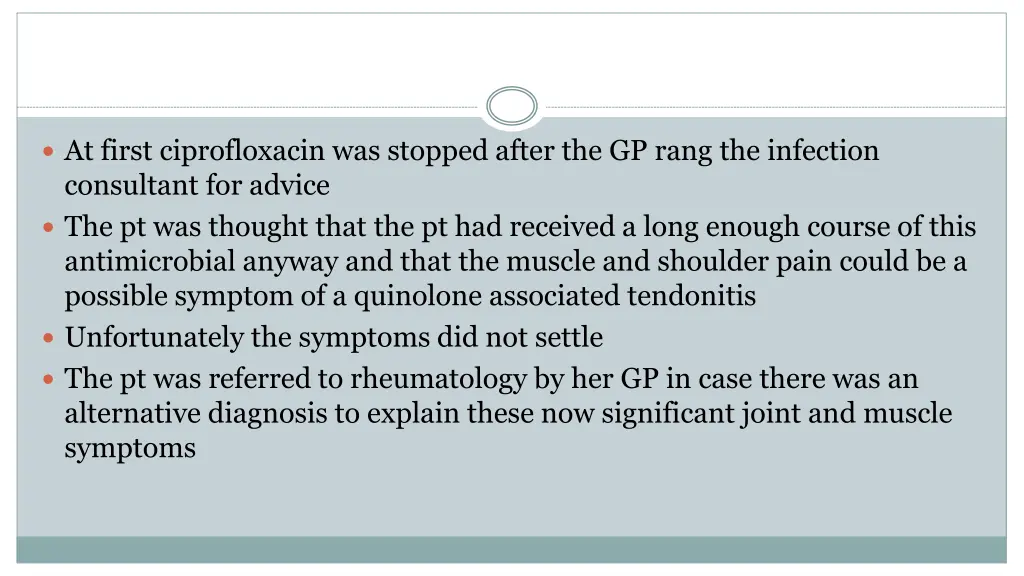 at first ciprofloxacin was stopped after