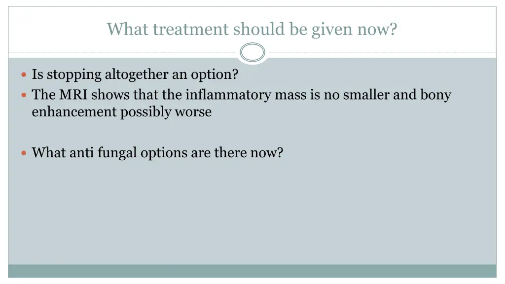 what treatment should be given now