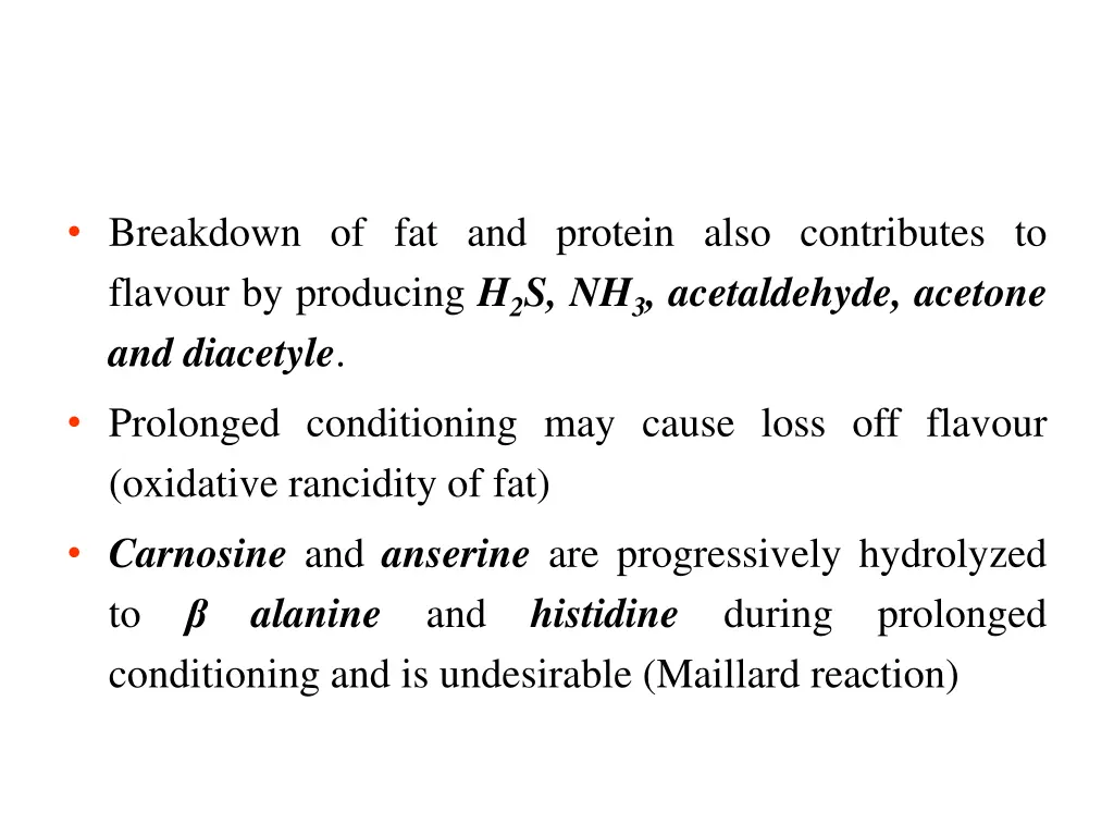 breakdown of fat and protein also contributes