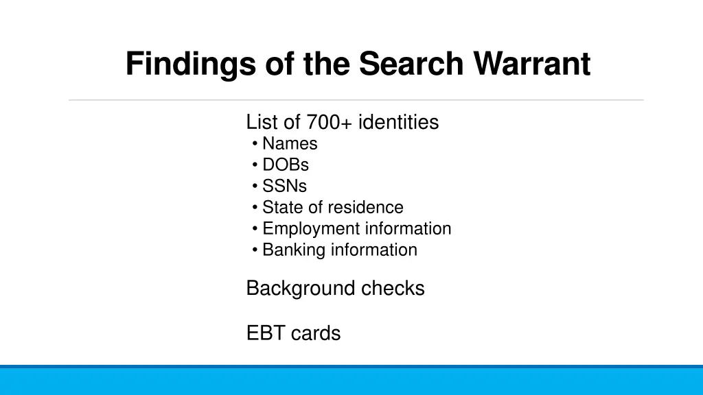 findings of the search warrant