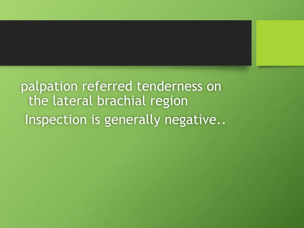 palpation referred tenderness on the lateral