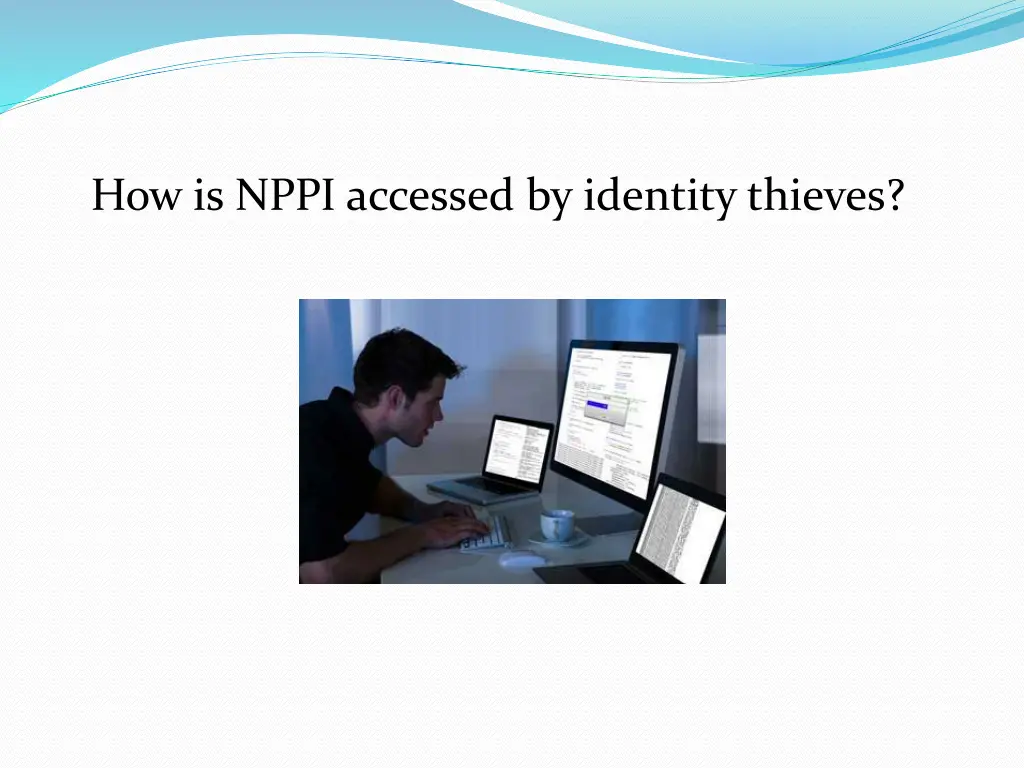 how is nppi accessed by identity thieves