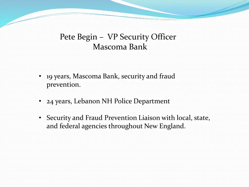 pete begin vp security officer mascoma bank