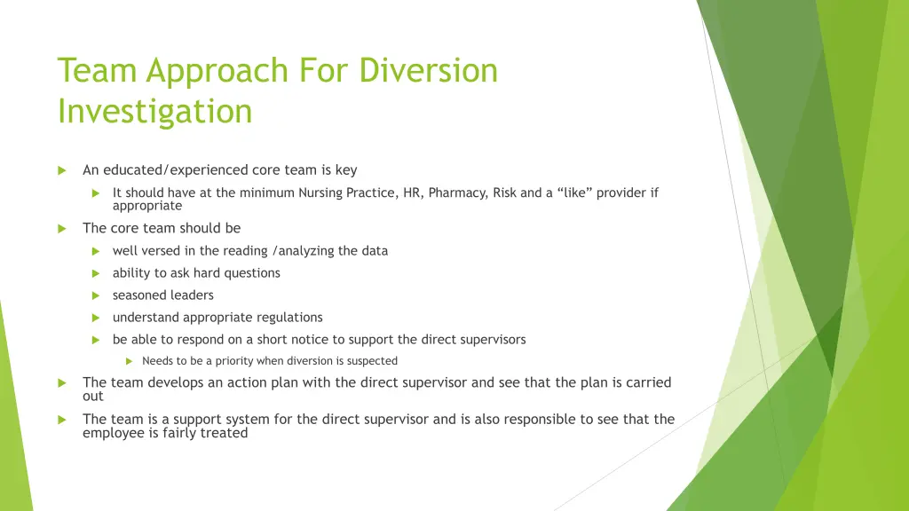 team approach for diversion investigation