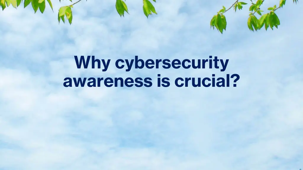 why cybersecurity awareness is crucial