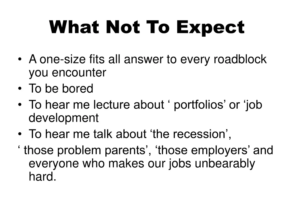 what not to expect