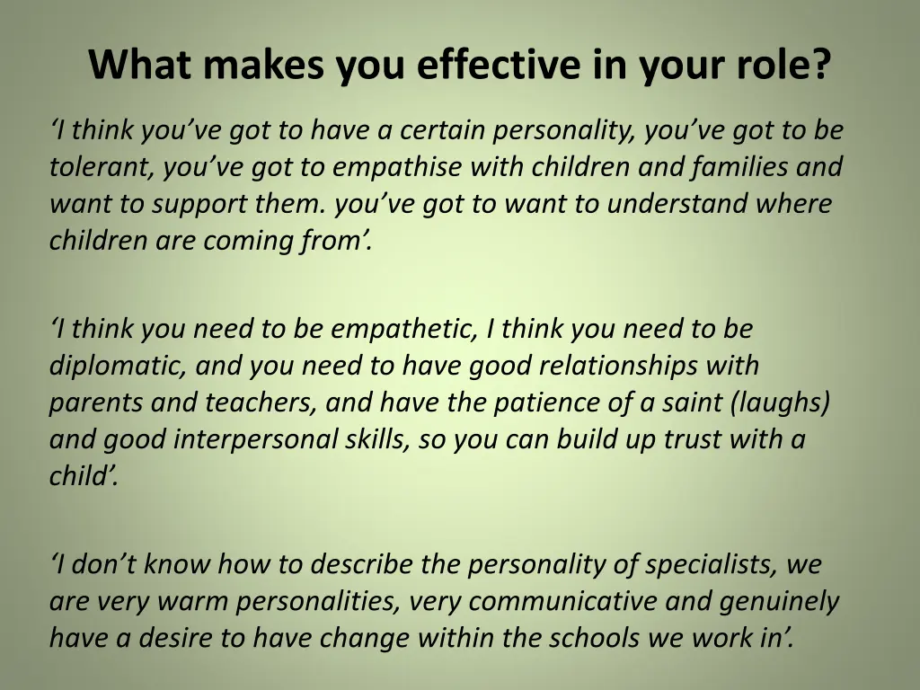 what makes you effective in your role