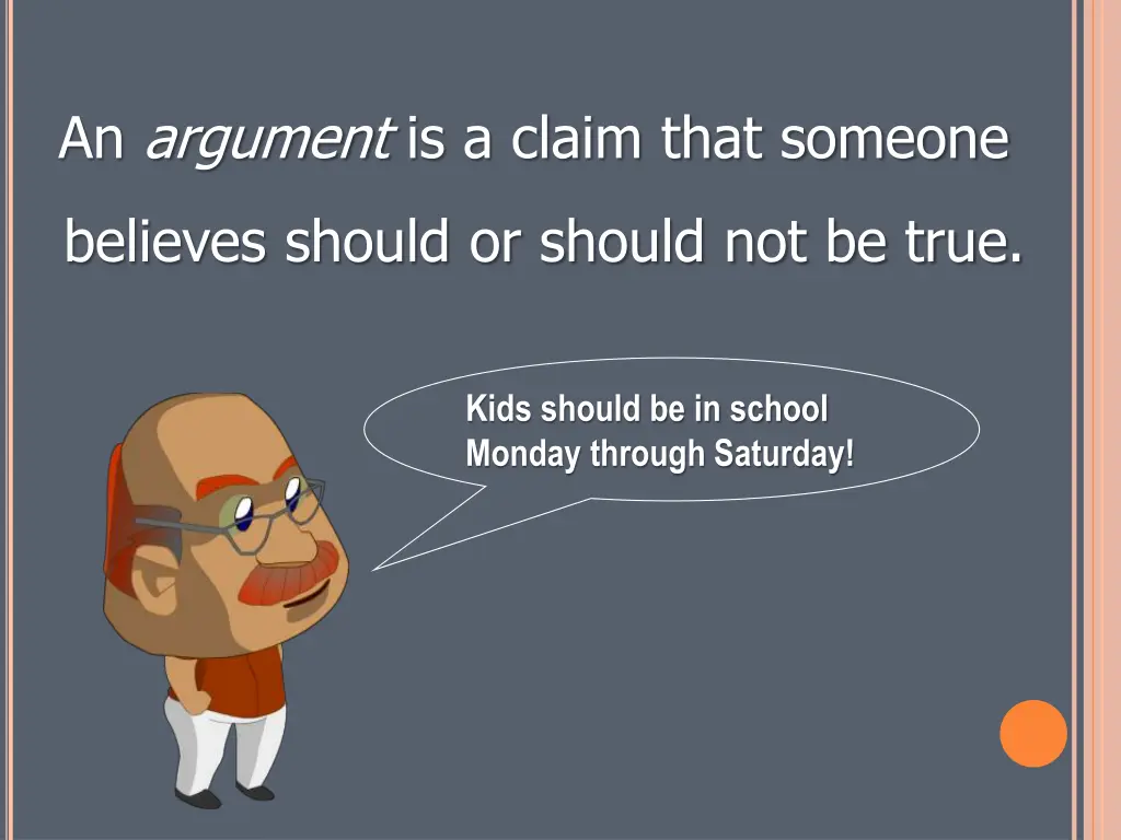 an argument is a claim that someone