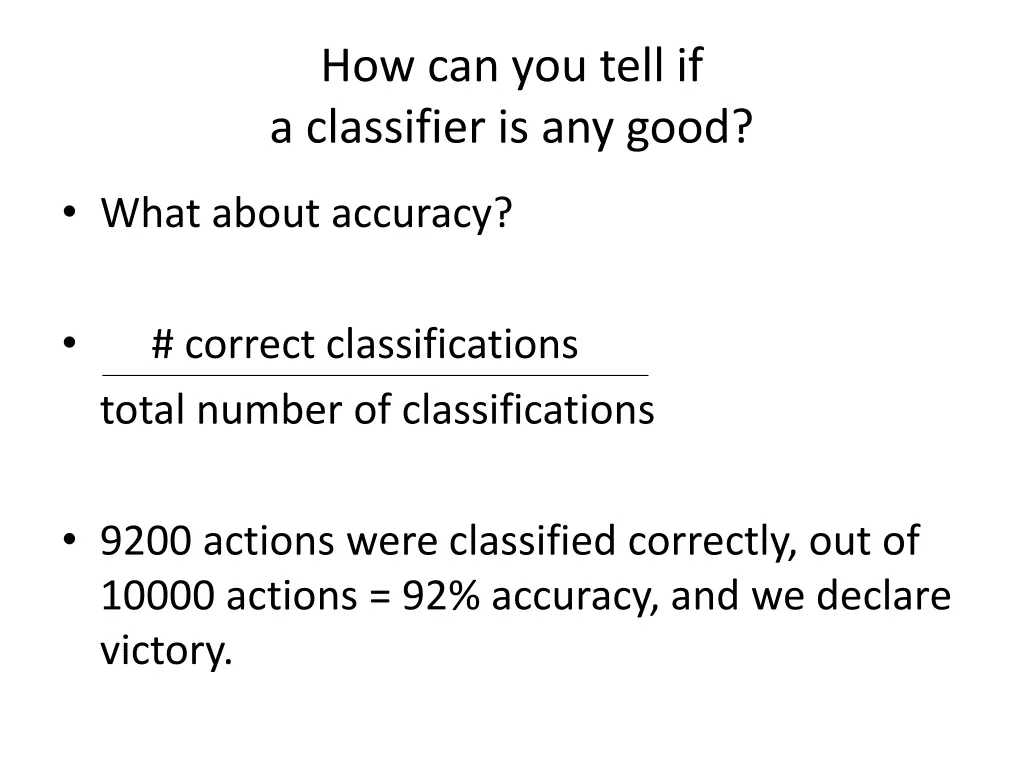 how can you tell if a classifier is any good 1