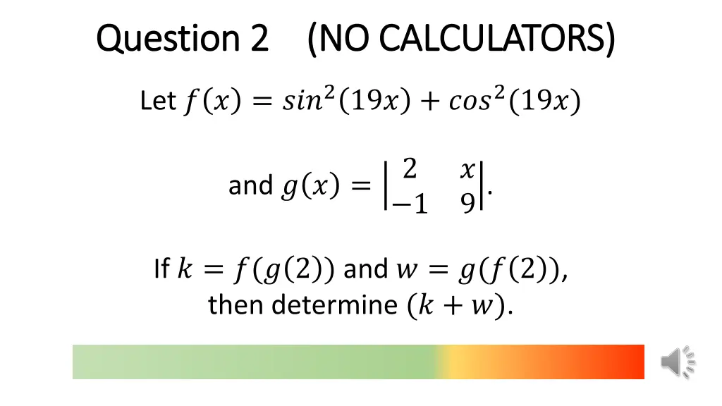 question 2 no calculators question