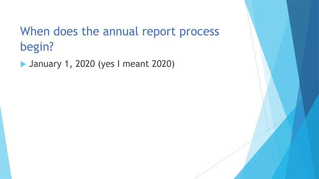 when does the annual report process begin