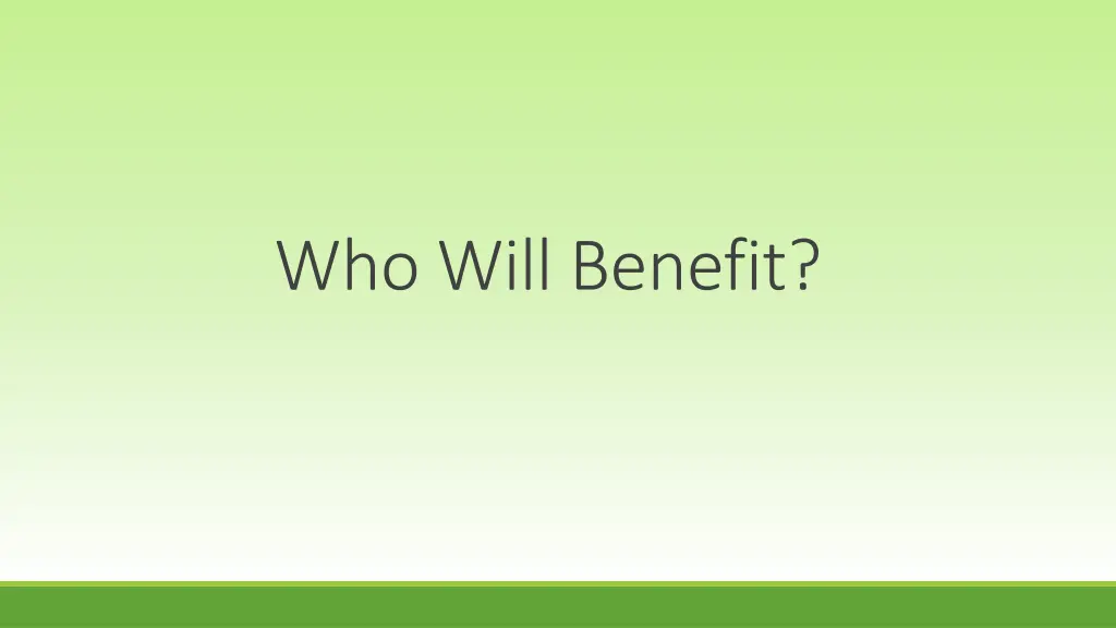 who will benefit