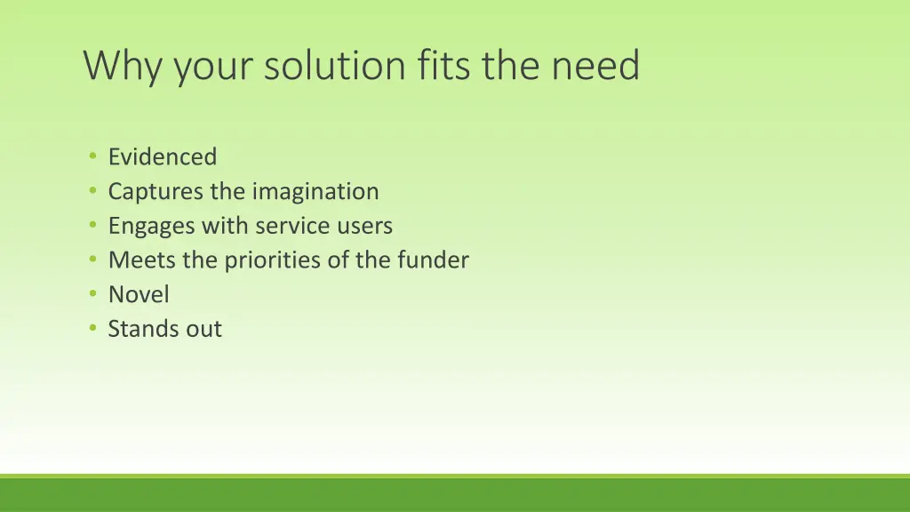 why your solution fits the need