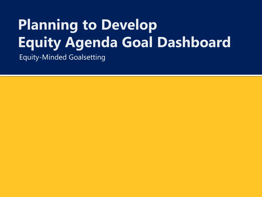 planning to develop equity agenda goal dashboard