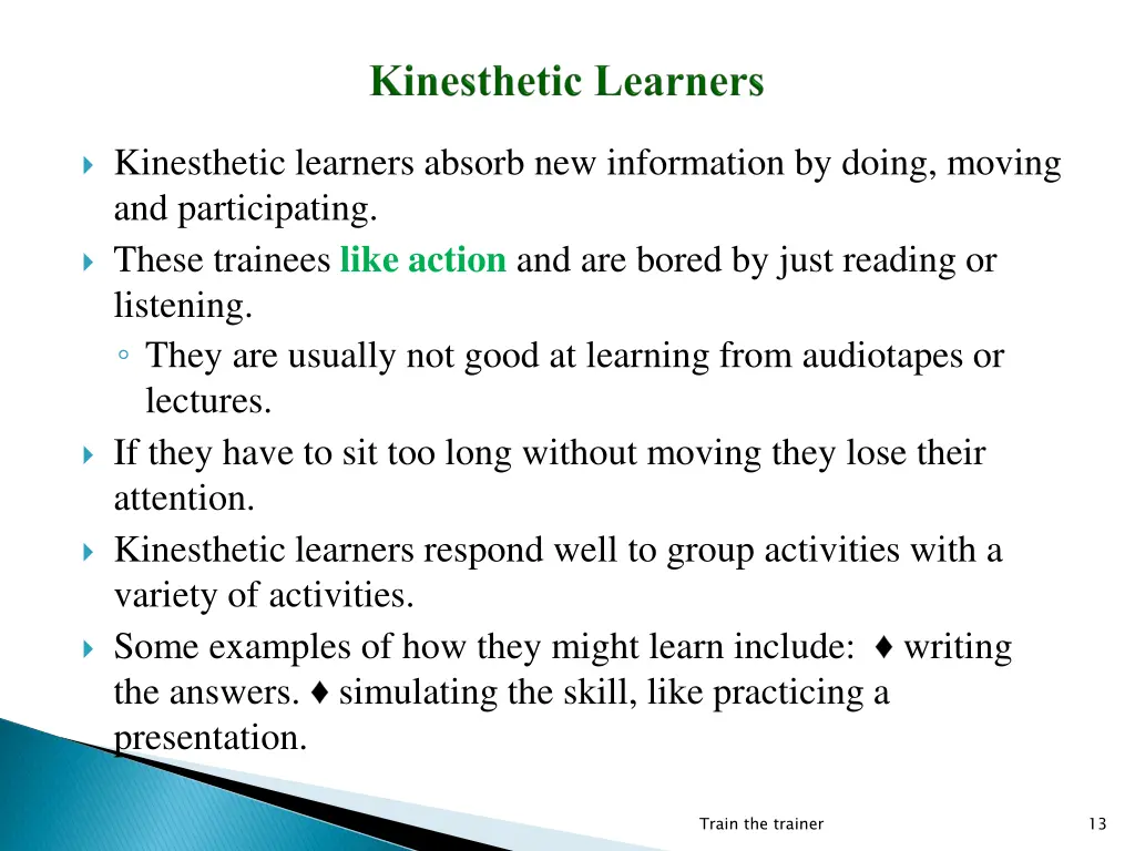 kinesthetic learners absorb new information