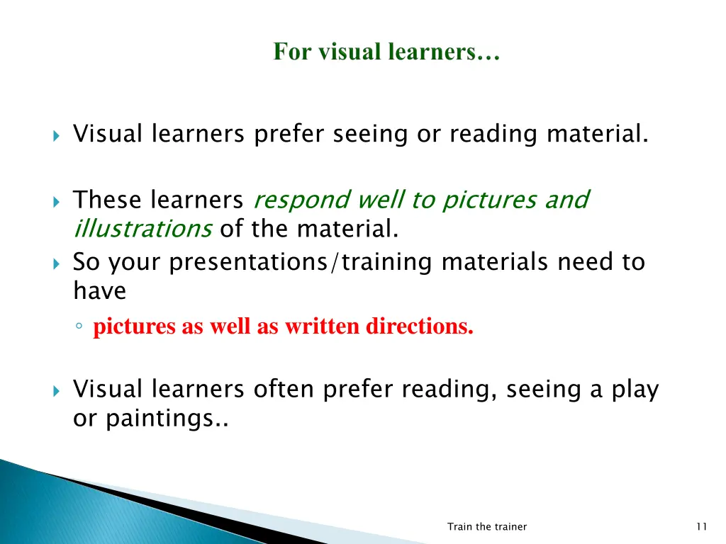 visual learners prefer seeing or reading material