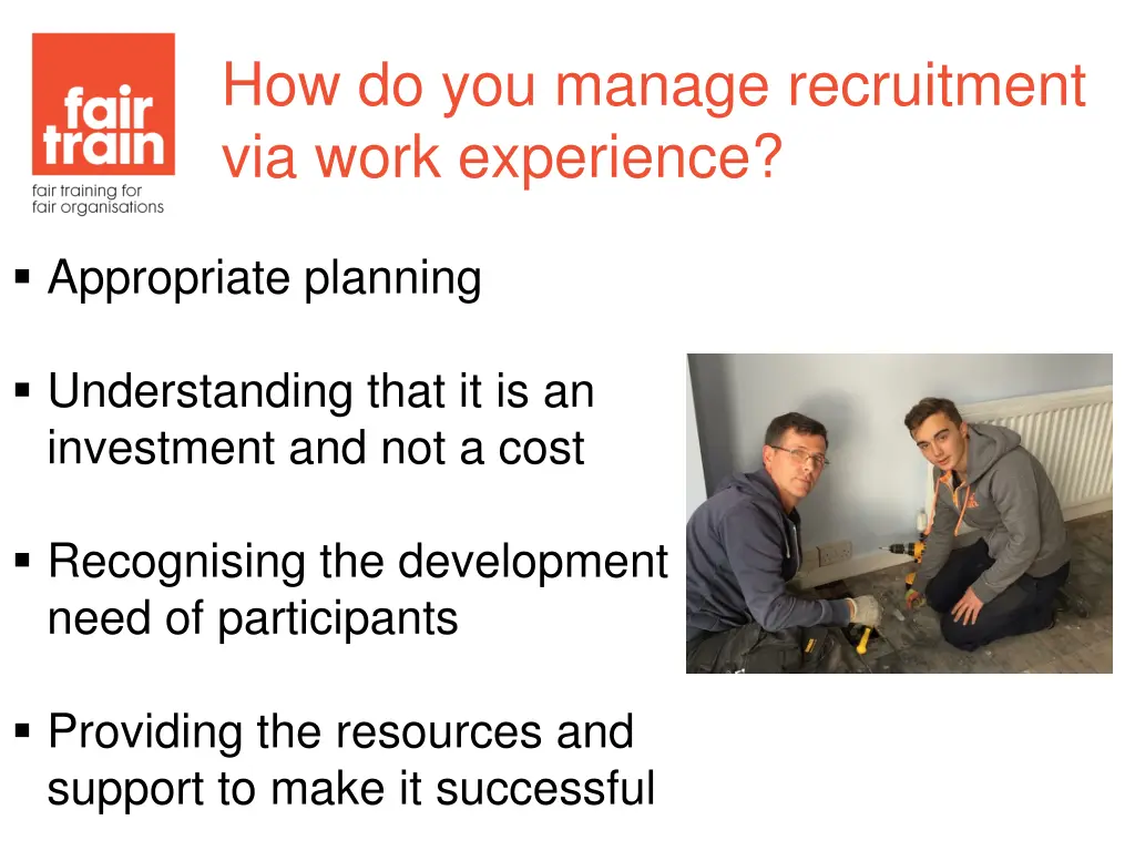 how do you manage recruitment via work experience