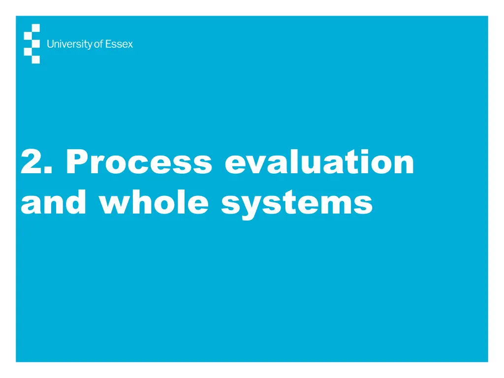 2 process evaluation and whole systems