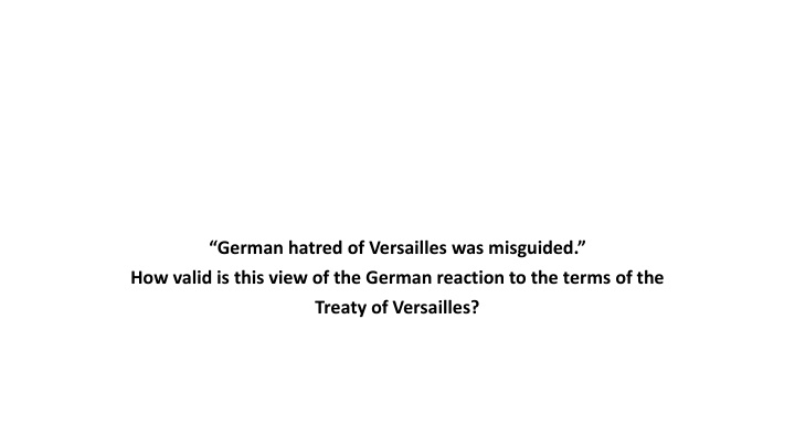 german hatred of versailles was misguided