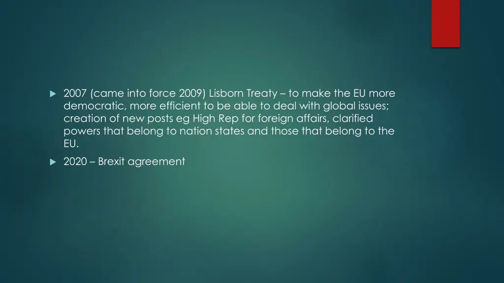 2007 came into force 2009 lisborn treaty to make