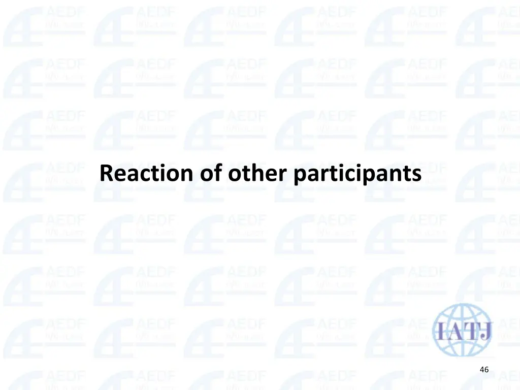 reaction of other participants 1