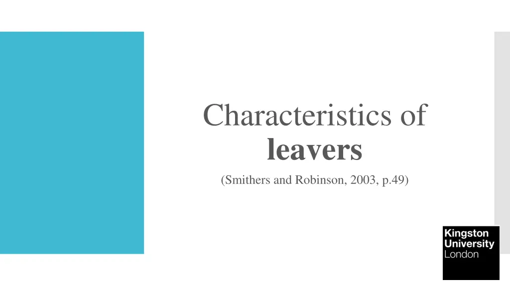 characteristics of leavers smithers and robinson