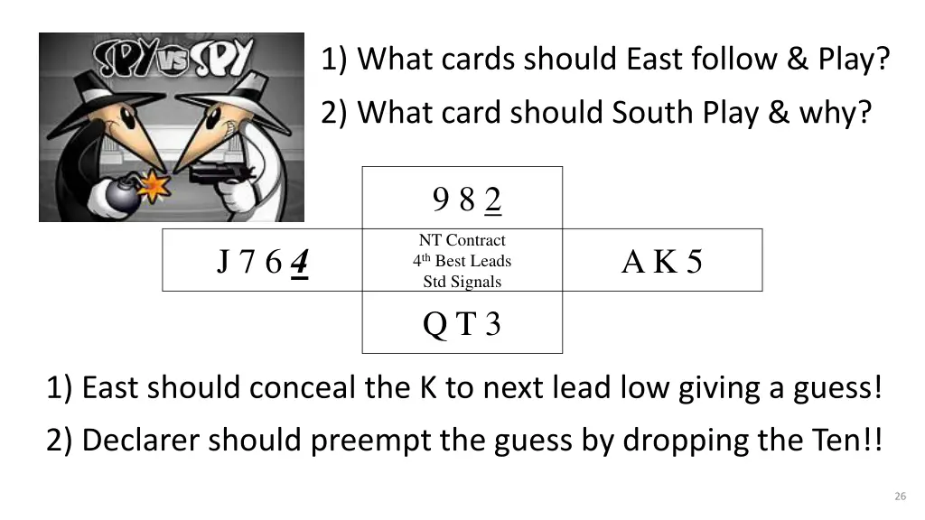 1 what cards should east follow play