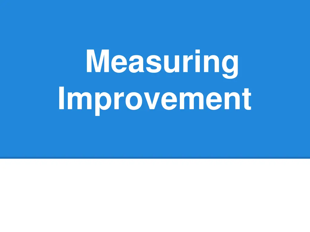 measuring improvement