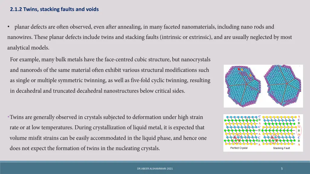 2 1 2 twins stacking faults and voids