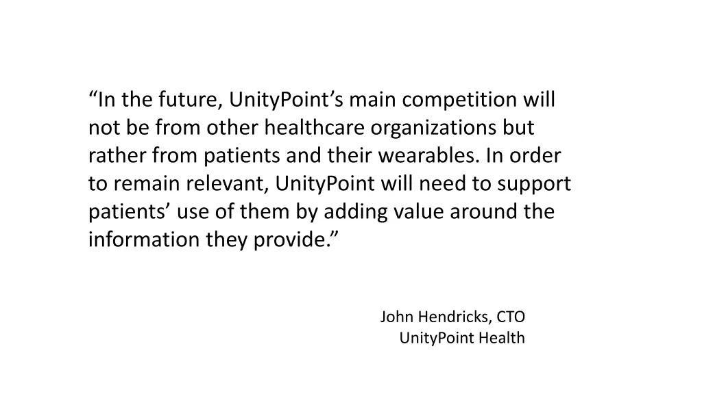 in the future unitypoint s main competition will