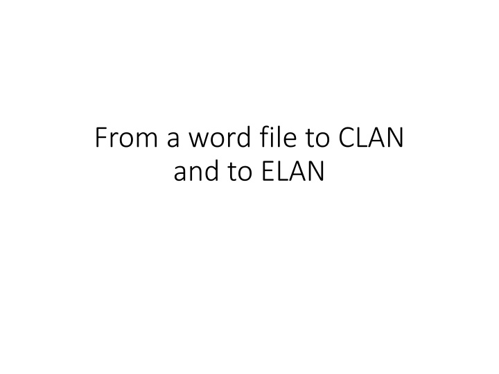 from a word file to clan and to elan