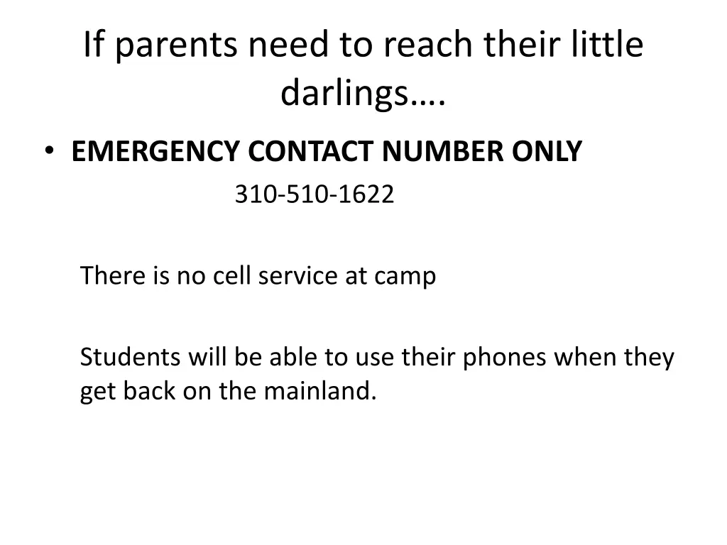 if parents need to reach their little darlings