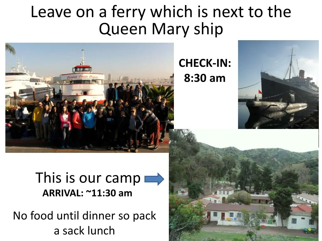 leave on a ferry which is next to the queen mary